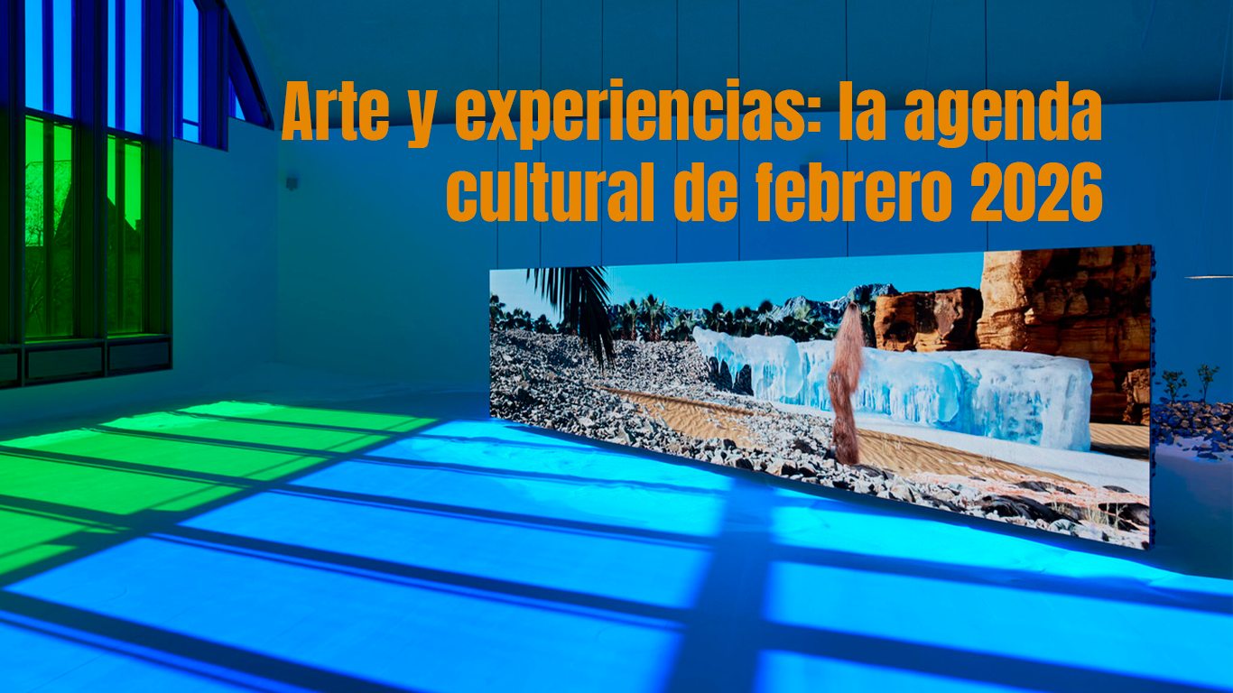 Arte-experiencias Agenda cultural de febrero 2026